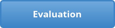 Evaluation